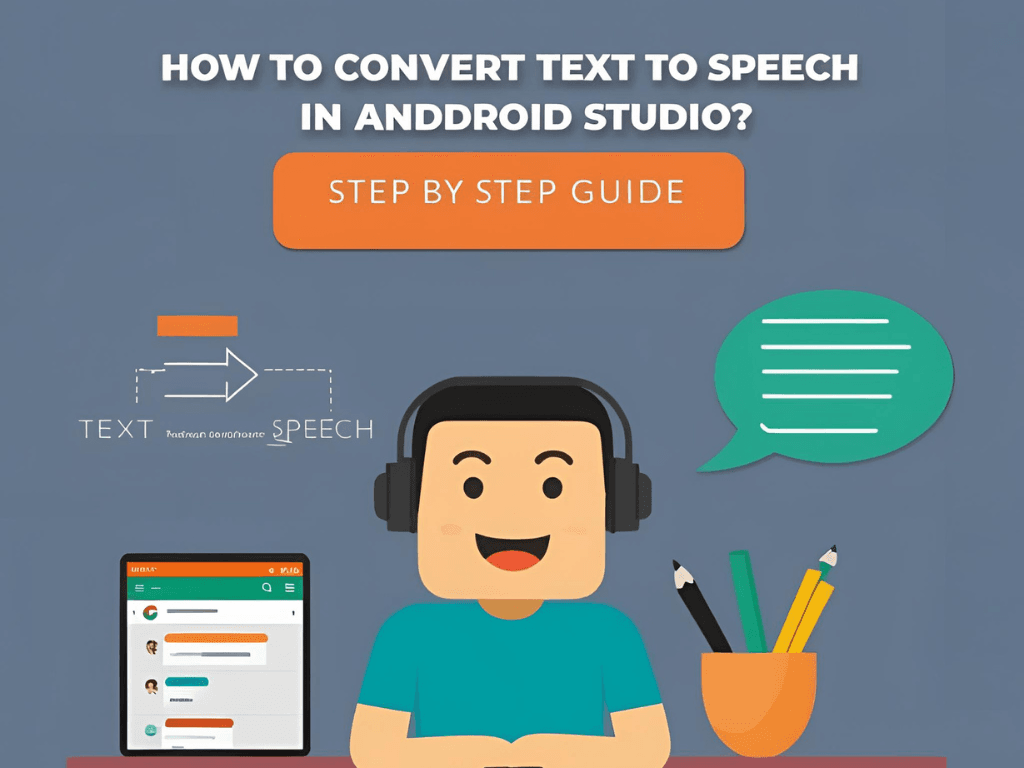 How to Convert Text to Speech in Android Studio? Step by Step Guide