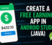 create a free earning apps in Android Studio Using Java